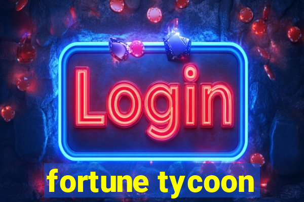 fortune tycoon